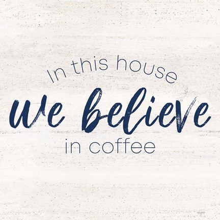 Framed Coffee Kitchen Humor VII-Believe Print