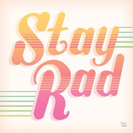 Framed Stay Rad I Print