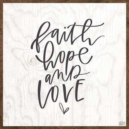Framed Faith, Hope, Love Print