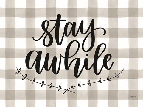 Framed Stay Awhile Print
