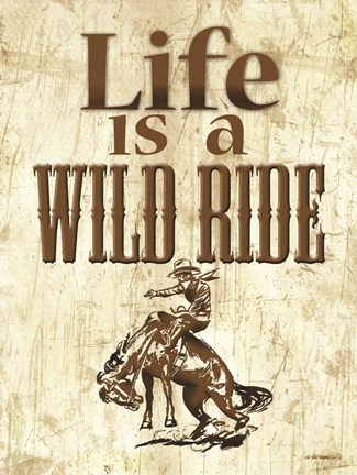 Framed Life is a Wild Ride Print