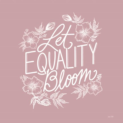 Framed Let Equality Bloom Print