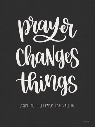 Framed Bathroom Prayer Changes Things I Print