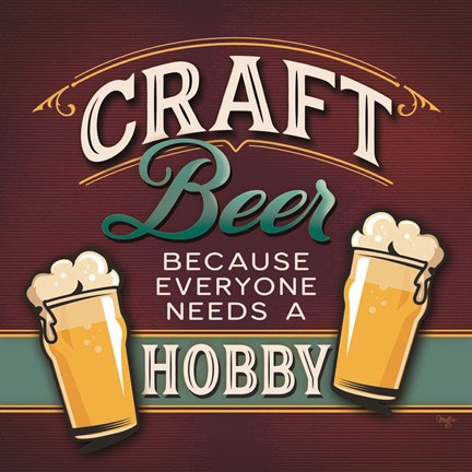 Framed Because Everyone Needs a Hobby Print