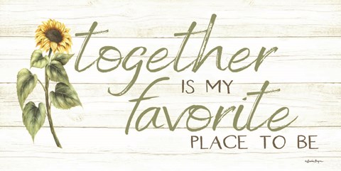 Framed Together is My Favorite Place to Be Print