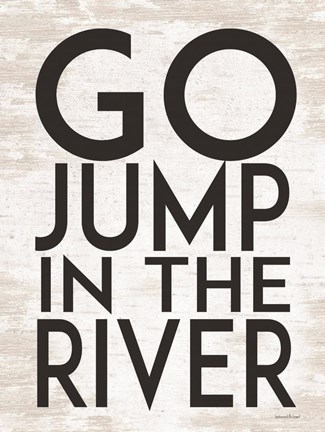 Framed Go Jump in the River Print