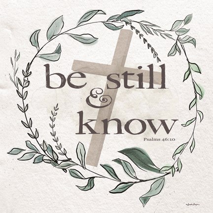 Framed Be Still &amp; Know Print