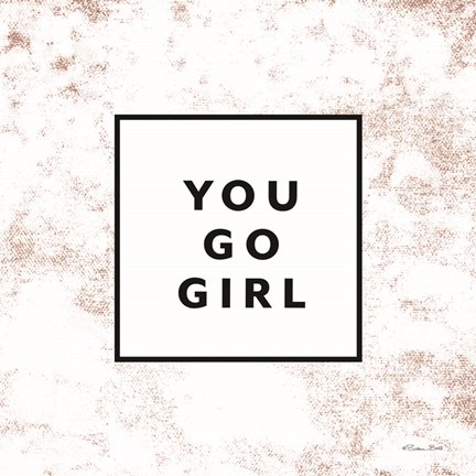 Framed You Go Girl Print