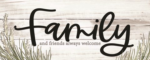 Framed Family and Friends Always Welcome Print