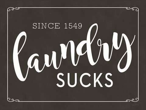 Framed Laundry Sucks Print