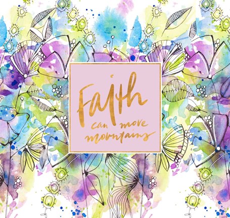 Framed Faith Can Move Mountains Spring Bloom Print