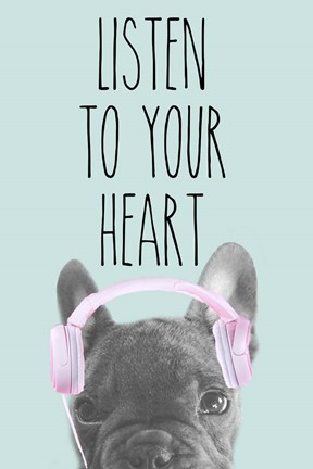 Framed Listen to Your Heart Print