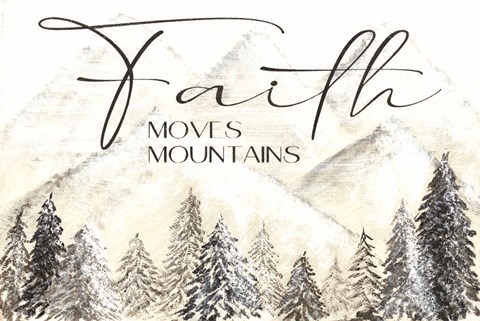 Framed Faith Moves Mountains Print