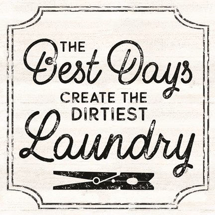 Framed Laundry Art I-Best Days Print