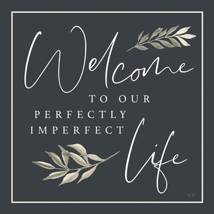Framed Perfectly Imperfect Life Print