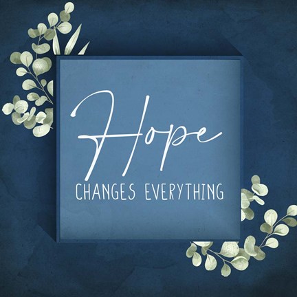 Framed Hope Changes Everything Print