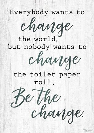 Framed Be The Change Print