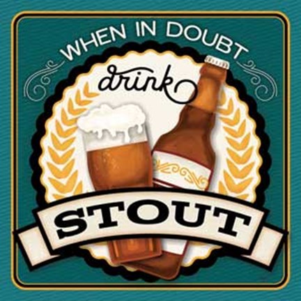 Framed When in Doubt Print