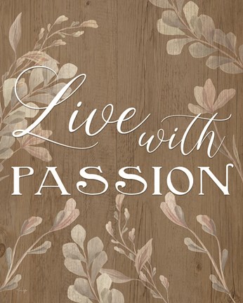 Framed Live with Passion Print