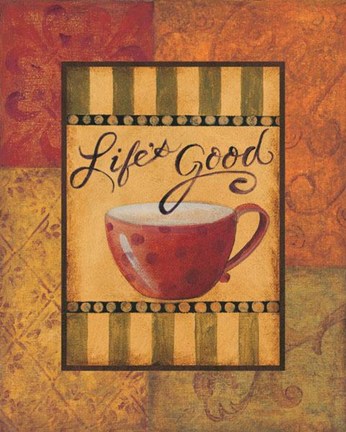 Framed Life's Good Print