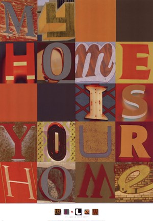 Framed My Home is Your Home Print