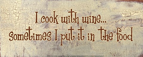 Framed I Cook With Wine... Sometimes I put it in the Food Print