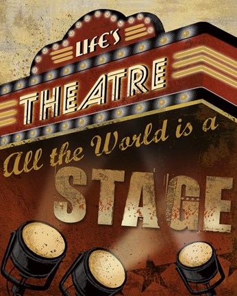 Framed Life&#39;s Theatre Print