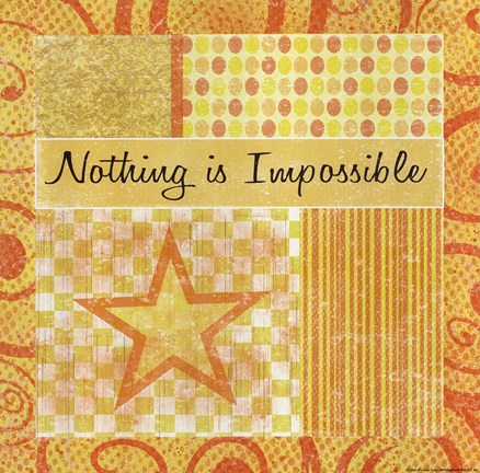 Framed Nothing Is Impossible Print