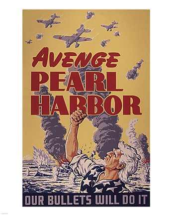 Framed Avenge Pearl Harbor - Our Bullets Will Do It Print