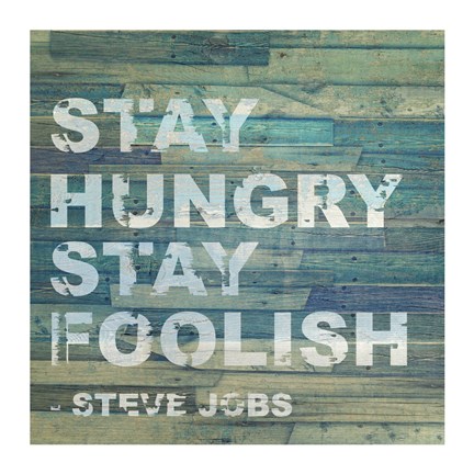 Framed Stay Hungry Steve Jobs Quote Print