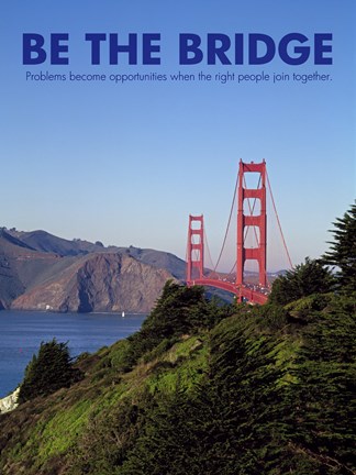 Framed Be The Bridge Print