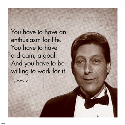 Framed Enthusiasm for Life, Jimmy V Print