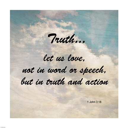 Framed Truth 1 John 3:18 - Against the Sky Print
