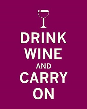 Framed Drink Wine and Carry On Print