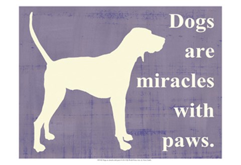 Framed Dogs are miracles with paws Print