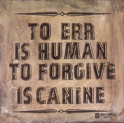 Framed Dog's Forgive Print