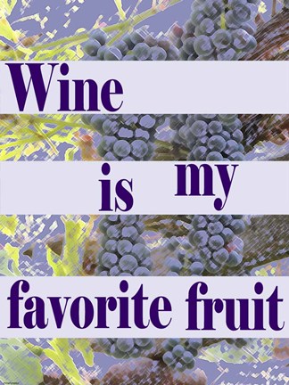 Framed Wine is My Favorite Fruit Print