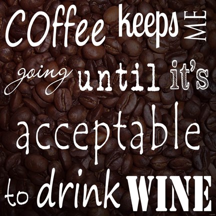 Framed Coffee Keeps Me Going - square Print