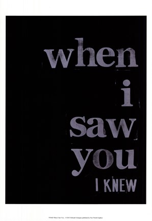 Framed When I Saw You... I Print
