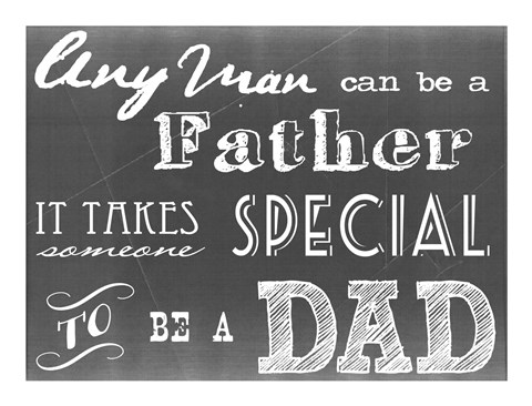 Framed Any Man Can Be A Father Gray Print