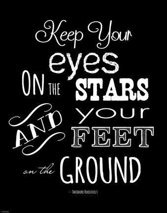 Framed Keep Your Eyes On the Stars - Theodore Roosevelt Print