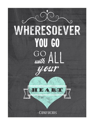 Framed Go With All Your Heart Print