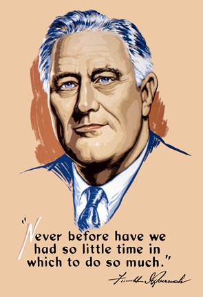 Framed Franklin Delano Roosevelt, Never Before? Print