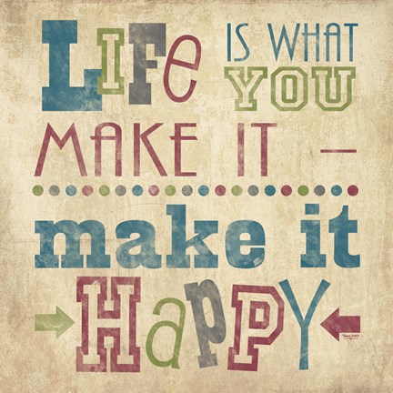 Framed Life Is What You Make It II Print