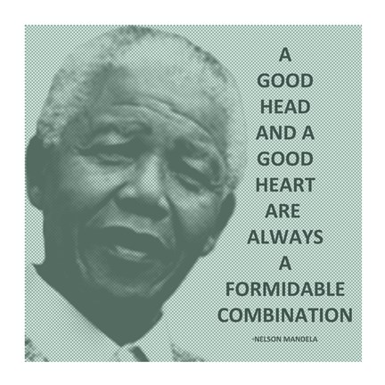Framed Good Head and A Good Heart - Nelson Mandela Quote Print