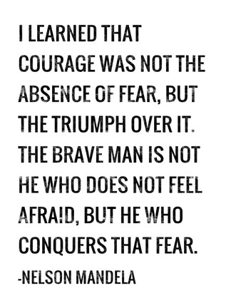 Framed Courage - Nelson Mandela Quote Print
