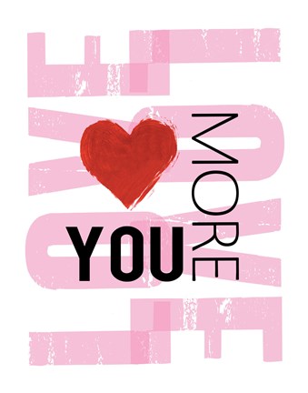 Framed Love You More Print