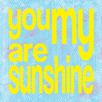 Framed You are My Sunshine Print