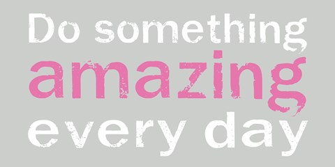Framed Do Something Amazing 3 Print
