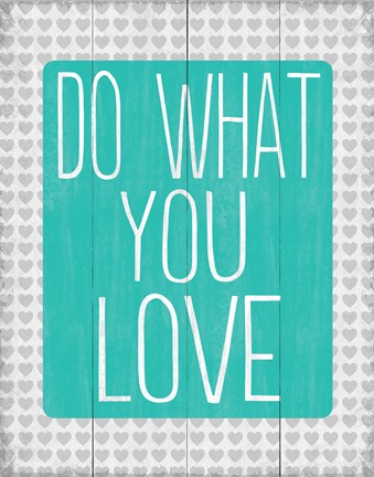 Framed Do What You Love 2 Print